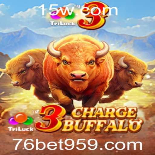 Descubra o Empolgante Mundo de 3ChargeBuffalo: Jogue na 76bet com