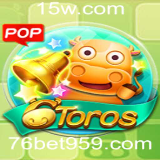 Explorando o Jogo 6Toros e Sua Conexão com 76bet com
