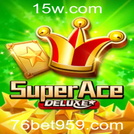 Descubra o Mundo Empolgante de SuperAceDeluxe na 76bet com