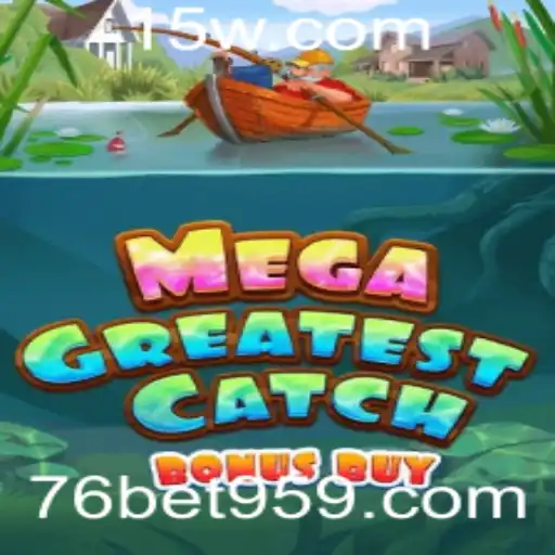 MegaGreatestCatchBonusBuy: Um Novo Horizonte no Mundo dos Jogos de Azar Online com 76bet com